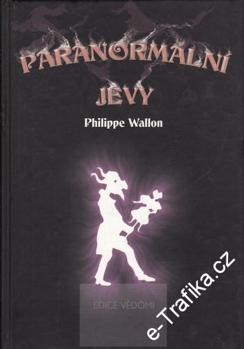 Paranormální jevy / Philippe Wallon, 2002