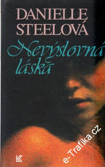 Nevýslovné láska / Dannielle Steelová, 1996