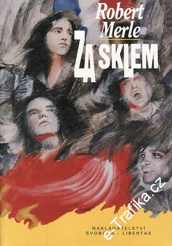 Za sklem / Robert Merle, 1993