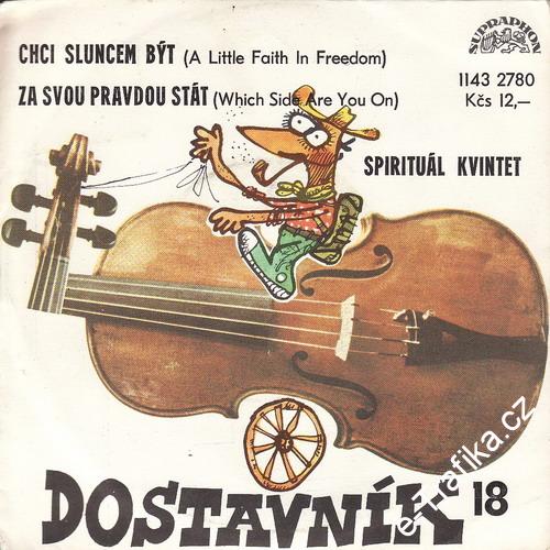Sp Dostavník 018, Spirituál Kvintet, Chci sluncem být, Za svou pravdou stát, ´83
