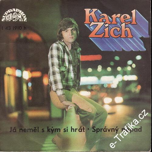 SP KarelmZich, Já neměl ským si hrát, Správný nápad, 1975