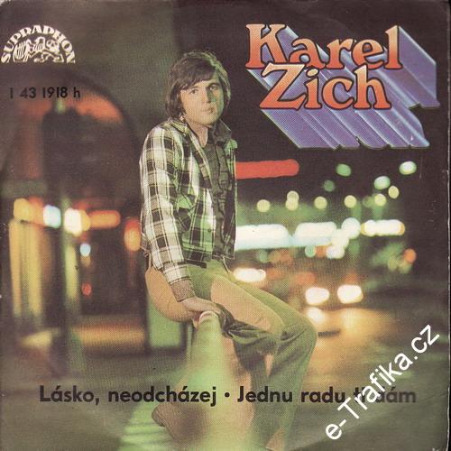 SP Karel Zich, Lásko, neodcházej, Jednu radu ti dám, 1975
