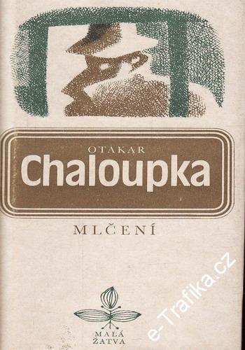 Mlčení / Otakar Chaloupka, 1982
