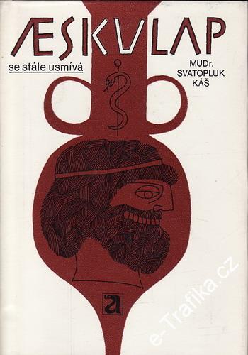 Aeskulap se stále usmívá / Svatopluk Káš, 1977
