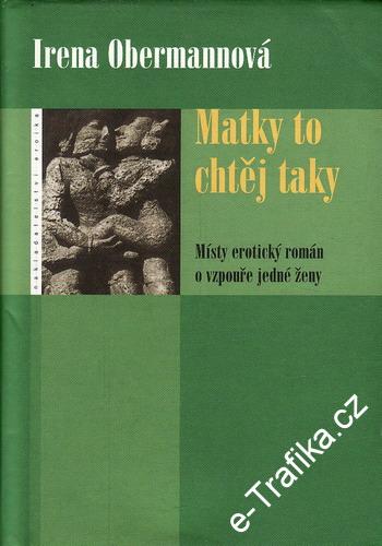Matky to chtěj taky / Irena  Obermannová, 2004