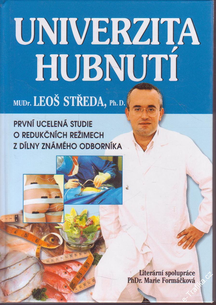 Univerzita hubnutí / MUDr. Leoš STředa, Ph.D., 2005