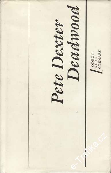 Deadwood / Pete Dexter