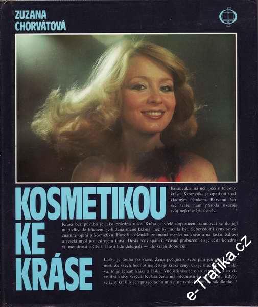 Kosmetikou ke kráse / Zuzana Chorvátová