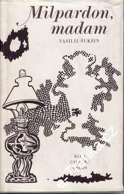 Milpardon, madam / Vasilij Šukšin, 1981