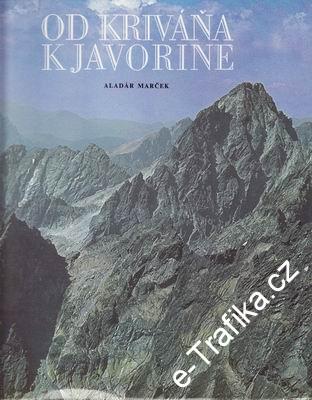 Od Kriváňa k Javorině / Aladár Marček