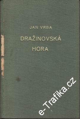 Dražinovská hora / Jan Vrba