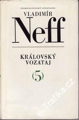 Královský vozataj / Vladimír Neff / (5)