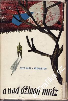 A nad úžinou mráz / Otto Karl - Oskarsson