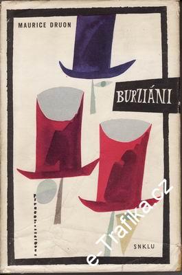 Burziání / Maurice Druon, 1963