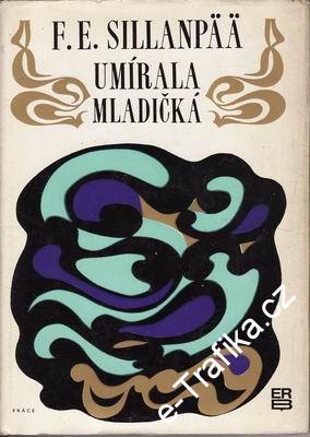 Umírala mladičká / Frans Eemil Sillanpää