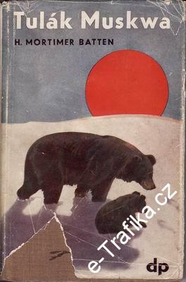 Tulák Muskwa / Mortimer Batten, 1939