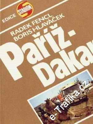 Paříž - Dakar / Radek Fencl, Boris Hlaváček