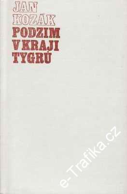Podzim v kraji tygrů / Jan Kozák, 1982