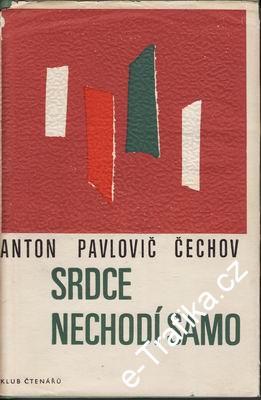 Srdce nechodí samo / Anton Pavlovič Čechov, 1968