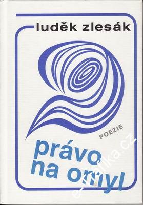 Právo na omyl / Luděk Zlesák, poezie, 1996
