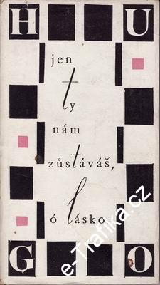 Jen ty nám zůstáváš, ó lásko / Victor Hugo, 1965