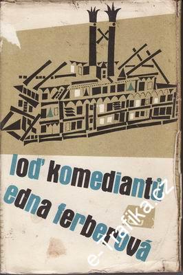 Loď komediantů / Edna Ferberová, 1960