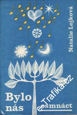 Bylo nás osmnáct / Natalie Lojková, 1968