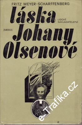 Láska Johany Olsenové / Fritz |Meyer Scharffenberg, 1980