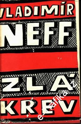 Zlá krev / Vladimír Neff, 1959