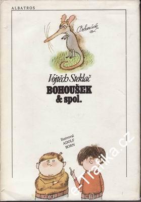 Bohoušek a spol. / Vojtěch Steklač, 1981 il. Adolf Born