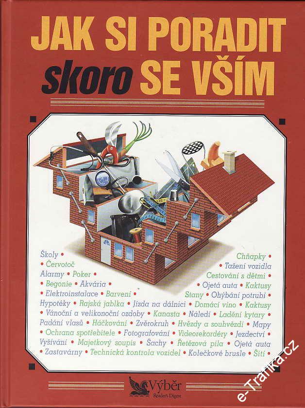 Jak si poradit skoro se vším / Reader´s Digest Výběr, 1999