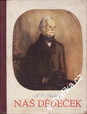 Náš dědeček, povídky / A.V.Šmilovský, 1946