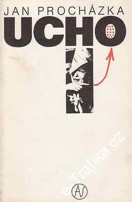 Ucho / Jan Procházka, 1990