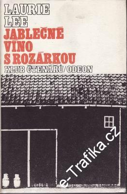 Jablečné víno s Rozárkou / Laurie Lee, 1983