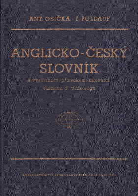 Anglicko - Český slovník / Ant. Osička, I.Poldauf, 1957