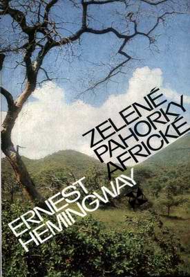 Zelené pahorky africké / Ernest Hemingway