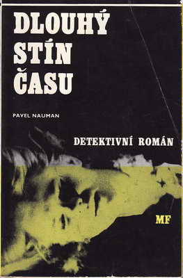 Dlouhý stín času / Pavel Nauman, 1968
