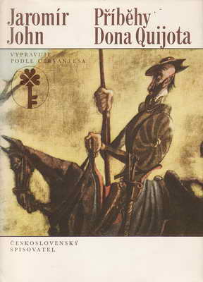 Příběhy Dona Quijota podle díla Cervantesova / vypr. Jaromír John, 1978