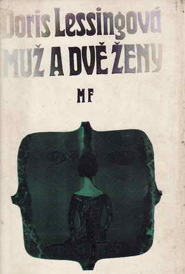 Muž a dvě ženy / Doris Lessingová, 1970