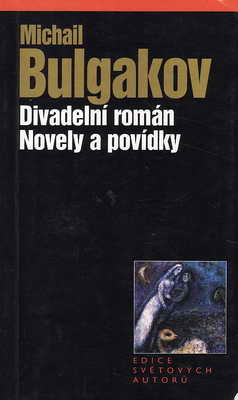 Divadelní romár, Novely a povídky / Michail Bulgakov, 2000