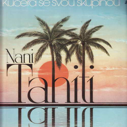 LP Nani Tahiti, Václav Kučera se skupinou, 1984