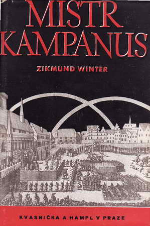 Mistr Kampanus / Zikmund Winter, 1937