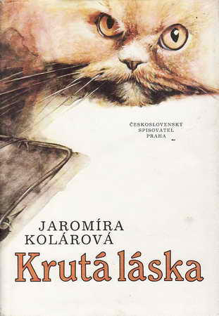 Krutá láska / Jaromíra Kolárová, 1988