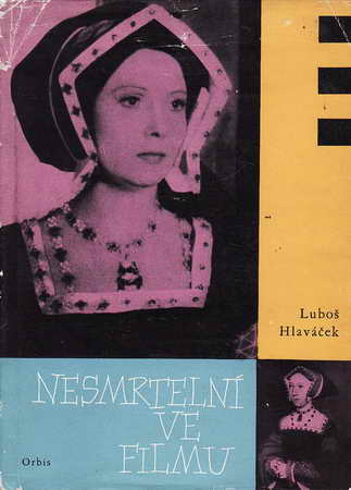 Nesmrtelní ve filmu / Luboš Hlaváček, 1961