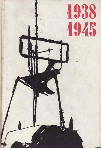 Muži a válka / 1938 - 1945 / próza druhé Světové války, 1966