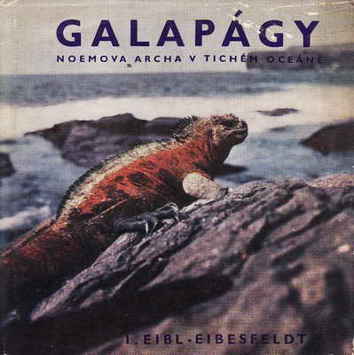 Galapágy, noemova archa v Tichém oceáně / I.Eibl - Eibesfeldt, 1970