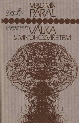 Válka s mnohozvířetem / Vladimír Páral, 1983