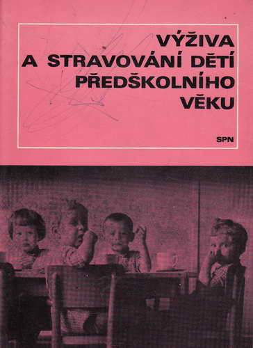 Výživa a stravování předškolního věku / MUDr. Jaroslav Hnátek, 1971