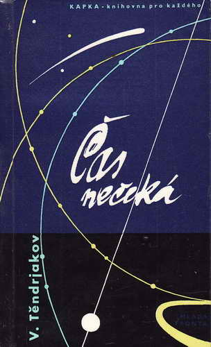 Čas nečeká / Vladimír Něndrjakov,1961