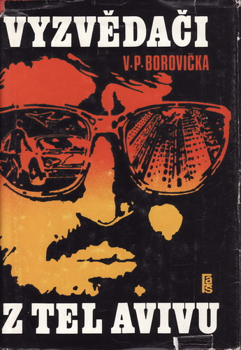 Vyzvědači z Tel Avivu / V.P.Borovička, 1979